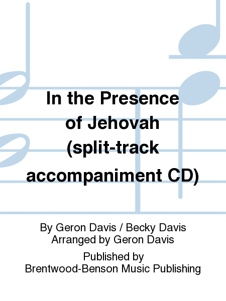 In the Presence of Jehovah (split-track accompaniment CD)