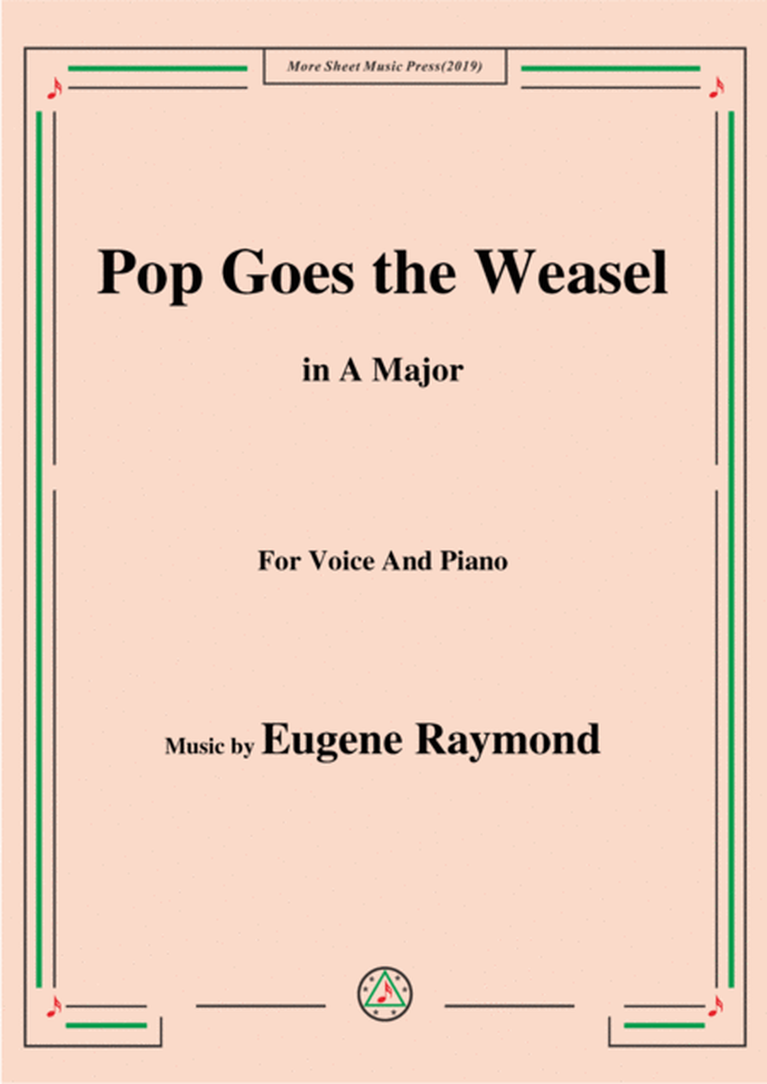 Eugene Raymond-Pop Goes the Weasel,in A Major,for Voice and Piano image number null