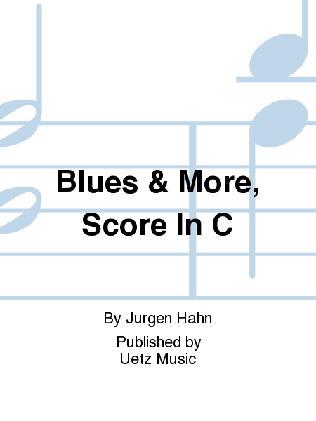 Blues & More, Score In C