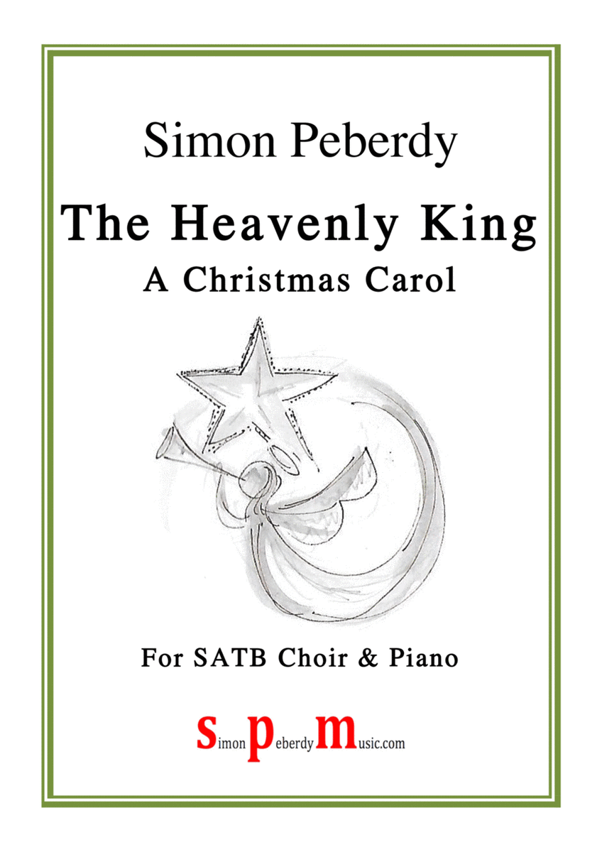 The Heavenly King (a new Christmas Carol for SATB choir and piano) by Simon Peberdy image number null