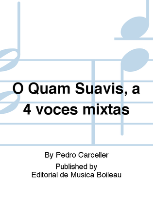 O Quam Suavis, a 4 voces mixtas