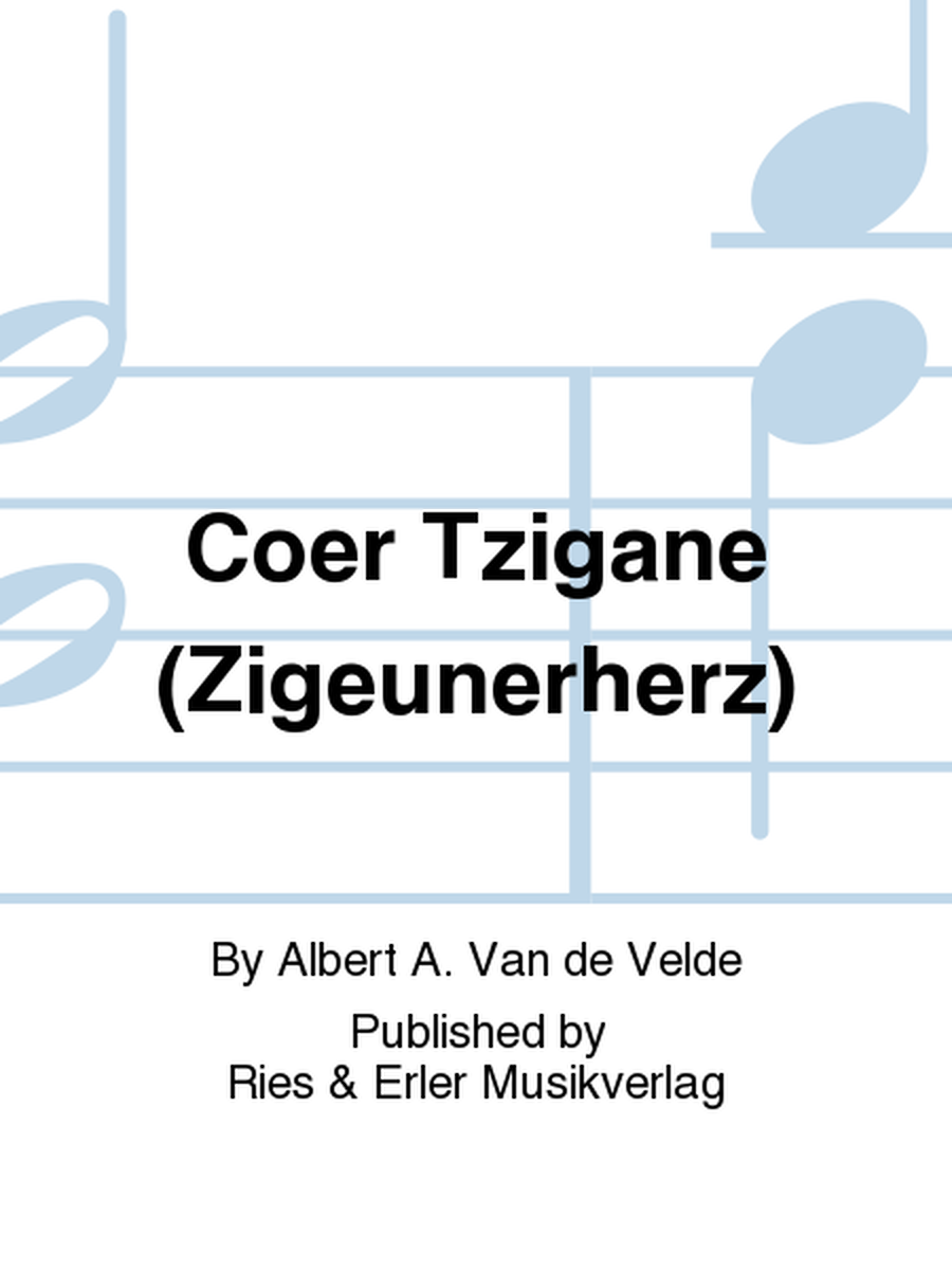 Coer Tzigane (Zigeunerherz)