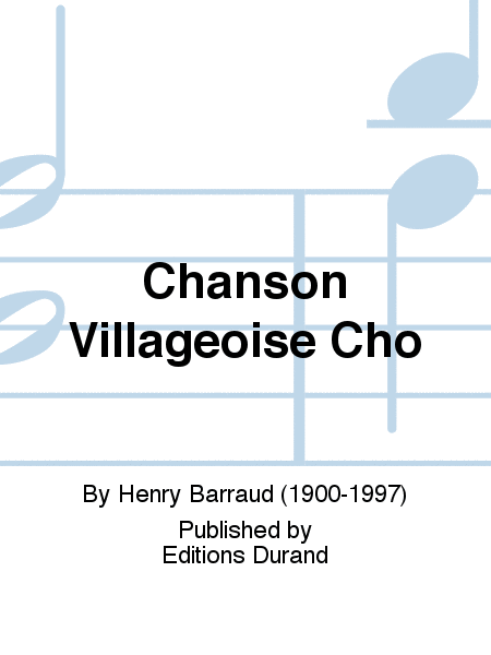 Chanson Villageoise Cho