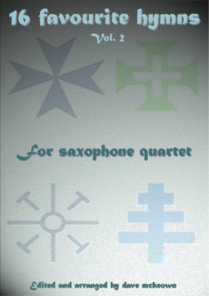 16 Favourite ﻿Hymns for Saxophone Quartet (Vol 2.)