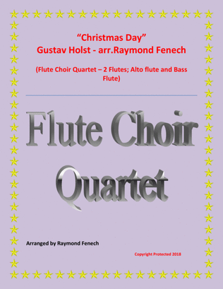 Book cover for Christmas Day-Gustav Holst-FLUTE CHOIR QUARTET (2 Flutes; Alto Flute and Bass Flute) - Advance Inter