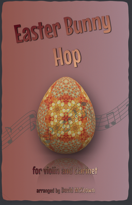 The Easter Bunny Hop, for Violin and Clarinet Duet