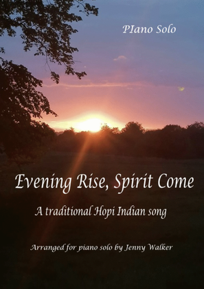 Evening Rise Spirit Come (Piano Solo)