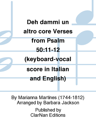 Deh dammi un altro core Verses from Psalm 50:11-12 (keyboard-vocal score in Italian and English)