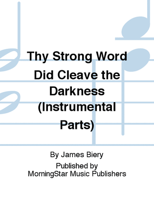 Thy Strong Word Did Cleave the Darkness (Instrumental Parts)