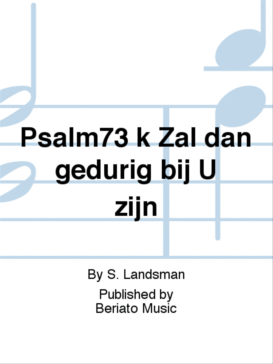 Psalm73 k Zal dan gedurig bij U zijn