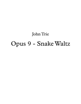 Opus 9 - Snake Waltz