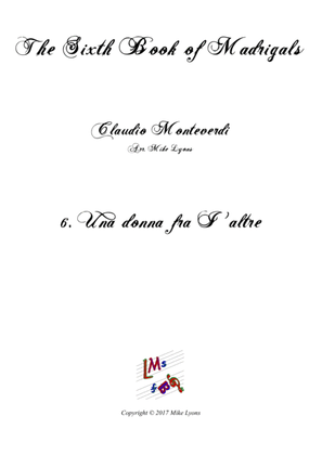Monteverdi - The Sixth Book of Madrigals - 06. Una donna fra I' altre
