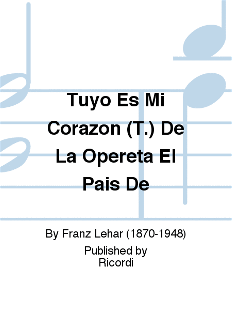 Tuyo Es Mi Corazon (T.) De La Opereta El Pais De School and Community scores gallery preview page 1