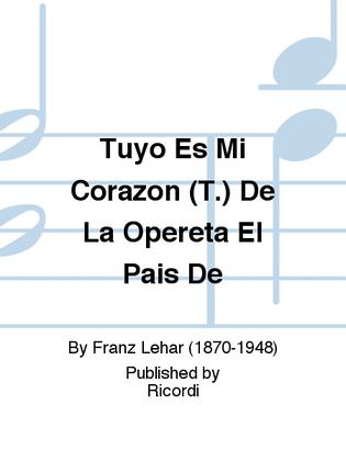 Tuyo Es Mi Corazon (T.) De La Opereta El Pais De