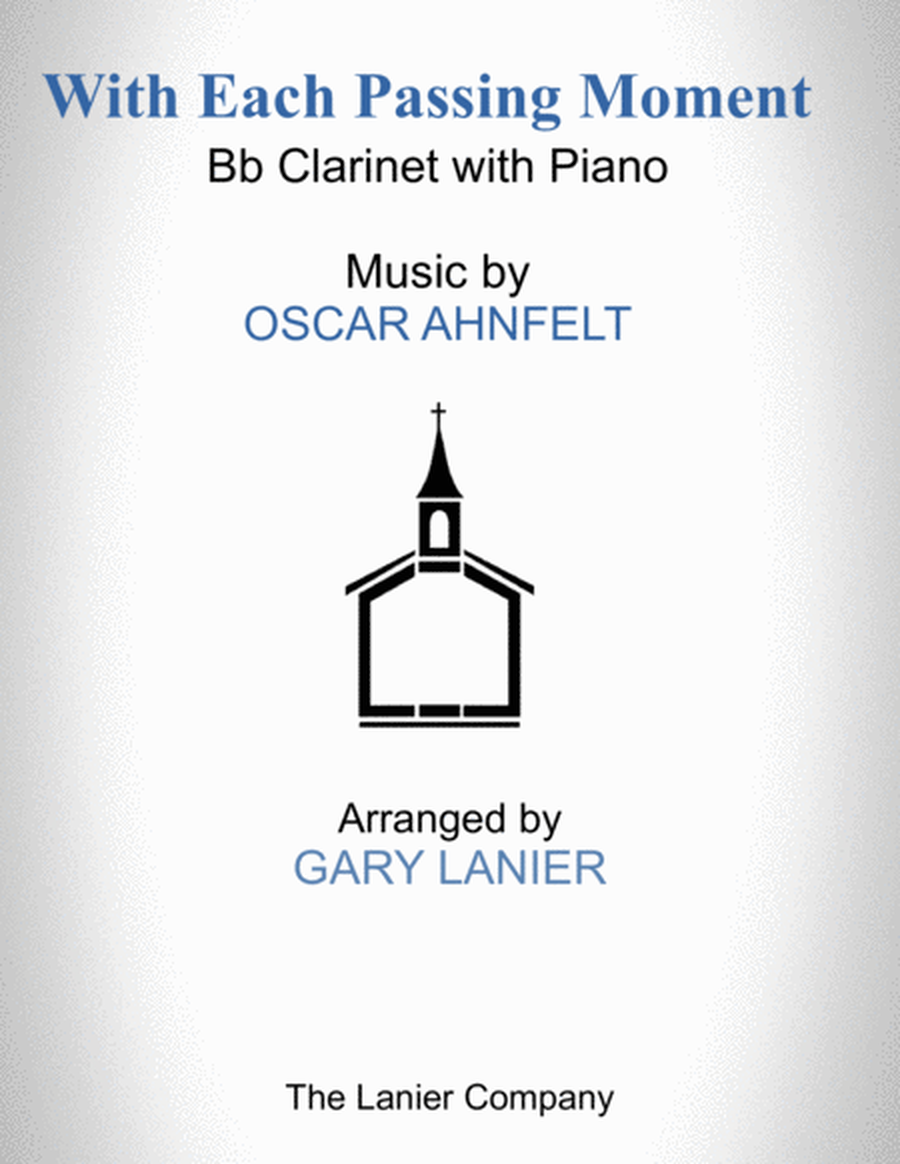 With Each Passing Moment (Bb Clarinet with Piano - Score & Part included) image number null