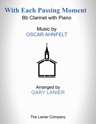 Book cover for With Each Passing Moment (Bb Clarinet with Piano - Score & Part included)