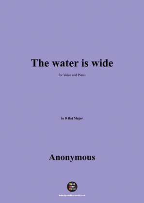 Anonymous-The water is wide,in D flat Major