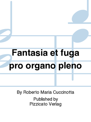 Fantasia et fuga pro organo pleno