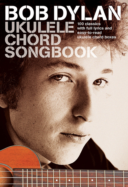 Bob Dylan – Ukulele Chord Songbook