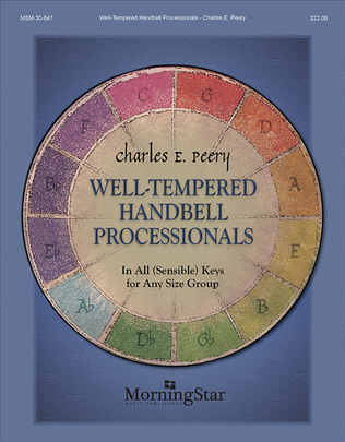 Book cover for Well-Tempered Handbell Processionals In All (Sensible) Keys for Any Size Group