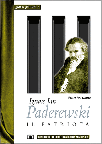 Ignaz Jan Paderewski - Il Patriota