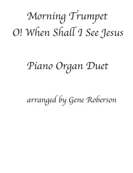 O! When Shall I See Jesus Organ Piano