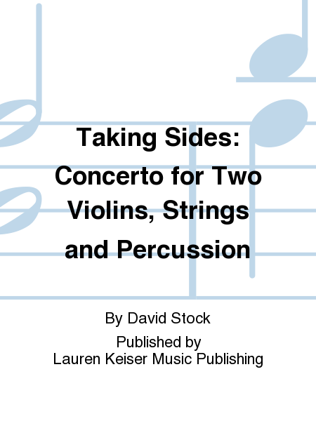 Taking Sides: Concerto for Two Violins, Strings and Percussion