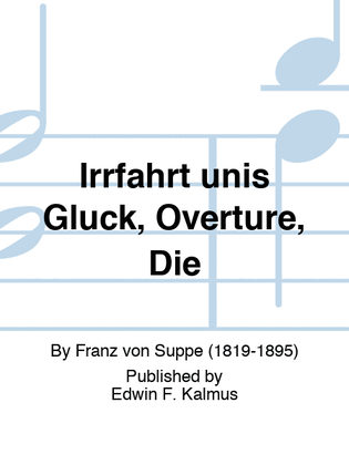 Irrfahrt unis Gluck, Overture, Die