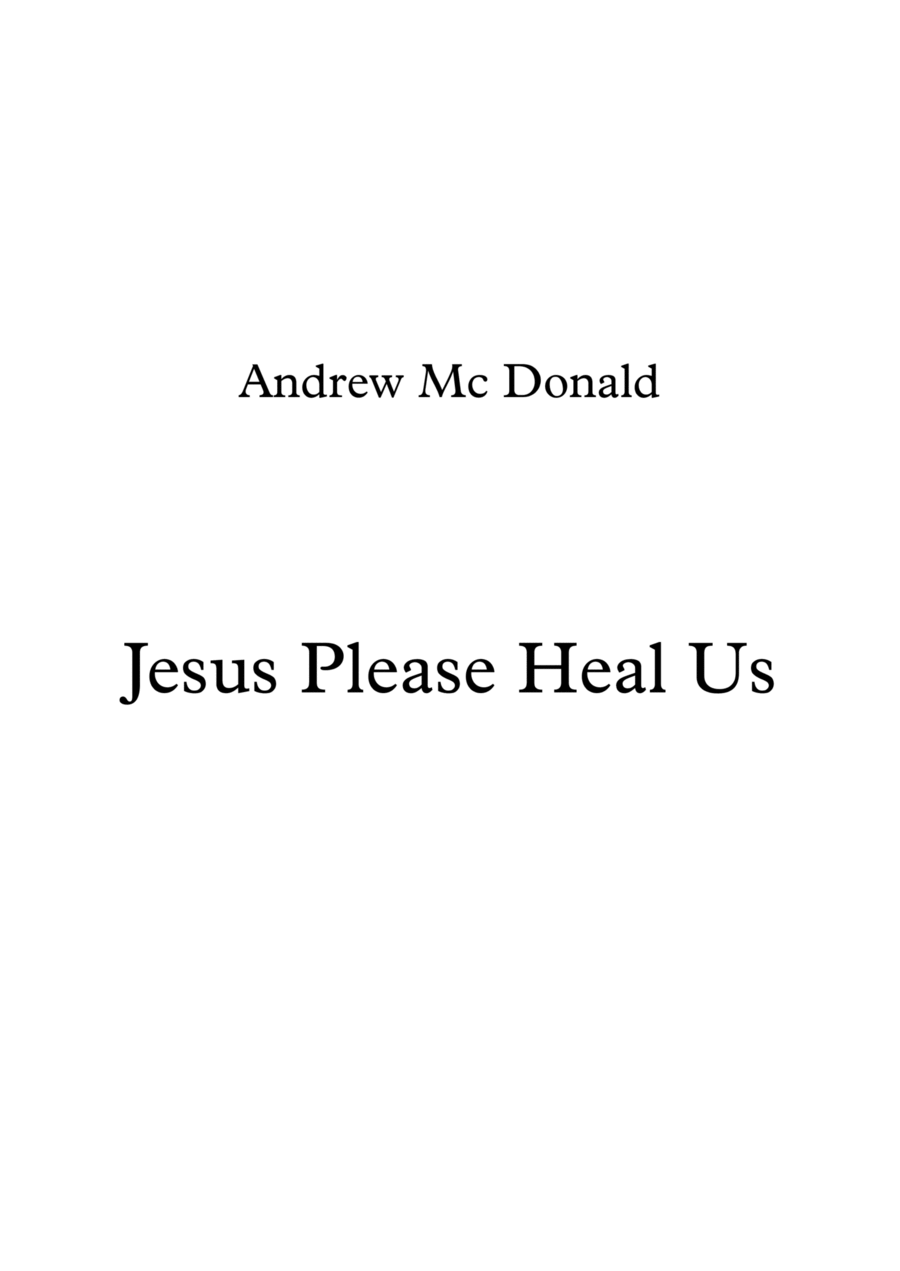 Jesus Please Heal Us Jesus Please Heal Us Voice scores gallery preview page 1