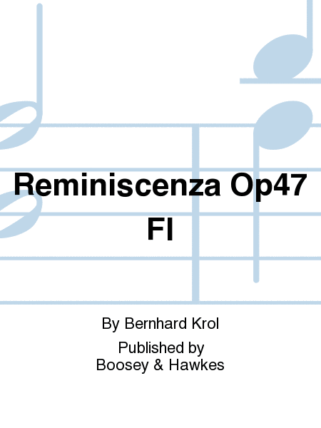 Reminiscenza Op47 Fl