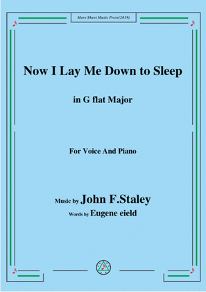 Book cover for John F. Staley-Now I Lay Me Down to Sleep,in G flat Major,for Voice&Piano