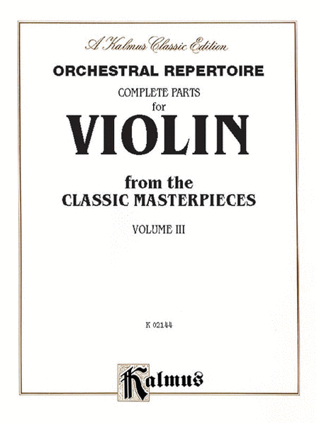 Complete Parts for VIOLIN from the CLASSIC MASTERPIECES Volume III