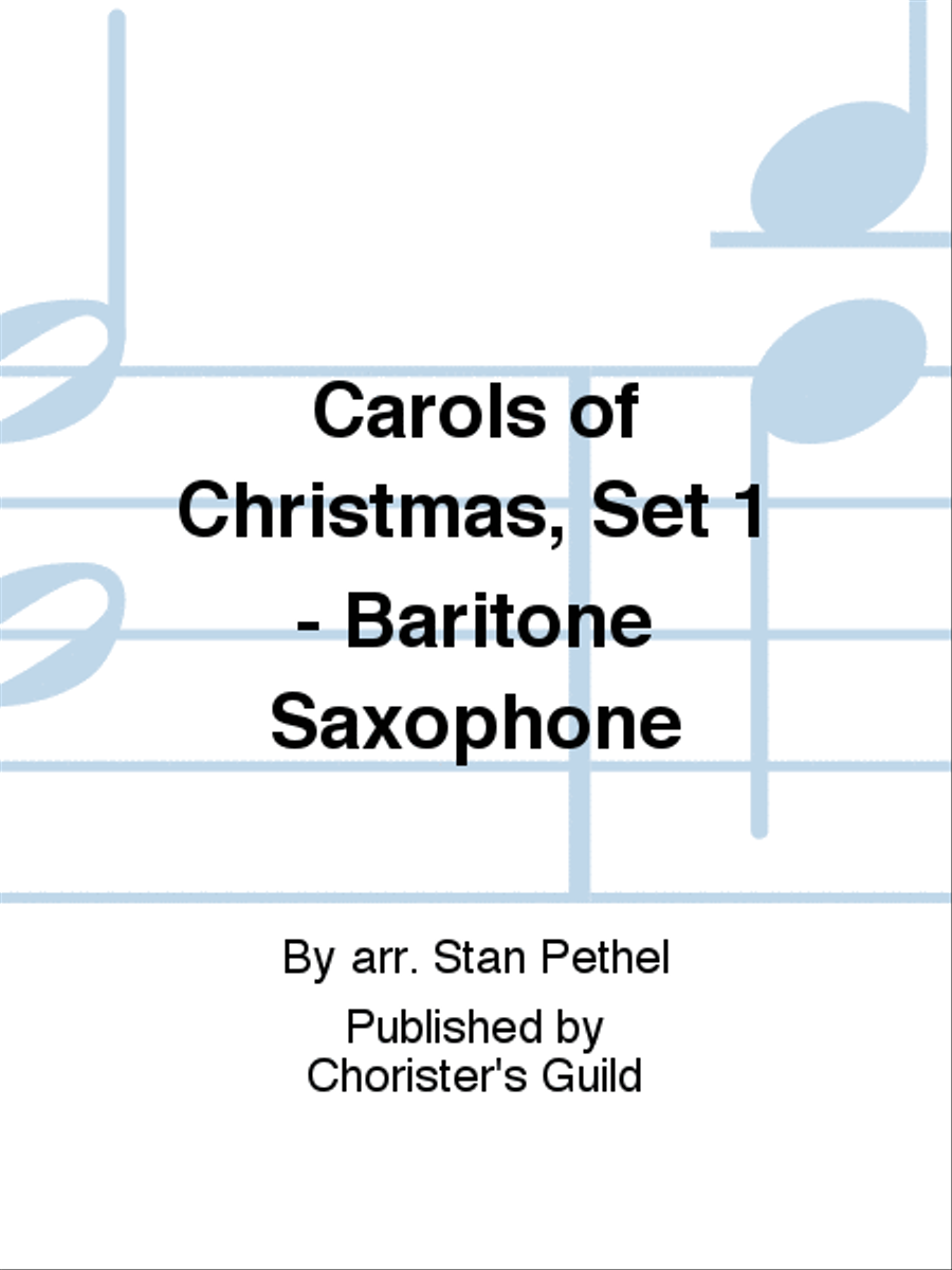 Carols of Christmas, Set 1 - Baritone Saxophone Baritone Saxophone scores gallery preview page 1