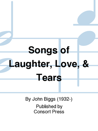 Songs of Laughter, Love, & Tears (Full Score & Parts)