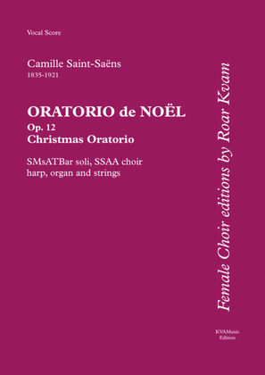 Book cover for Saint-Saëns: Oratorio de Noël, 5 soli, SSAA choir, harp, organ and strings. Vocal Score