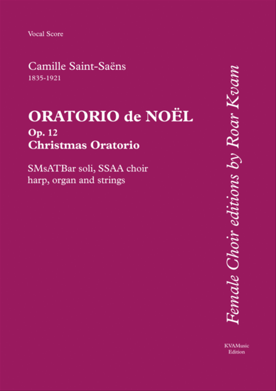 Saint-Saëns: Oratorio de Noël, 5 soli, SSAA choir, harp, organ and strings. Vocal Score