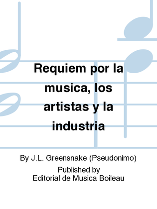 Requiem por la musica, los artistas y la industria