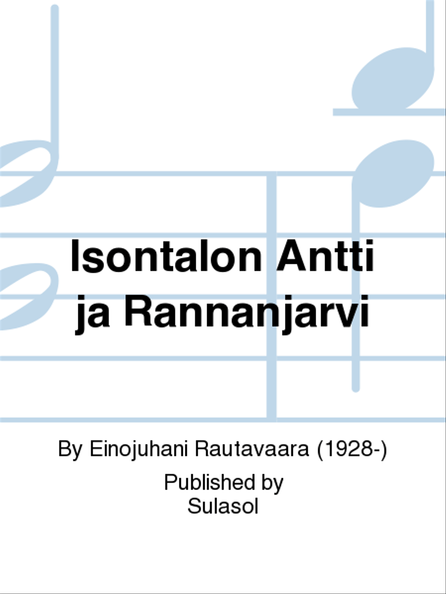 Isontalon Antti ja Rannanjärvi Men's Choir scores gallery preview page 1