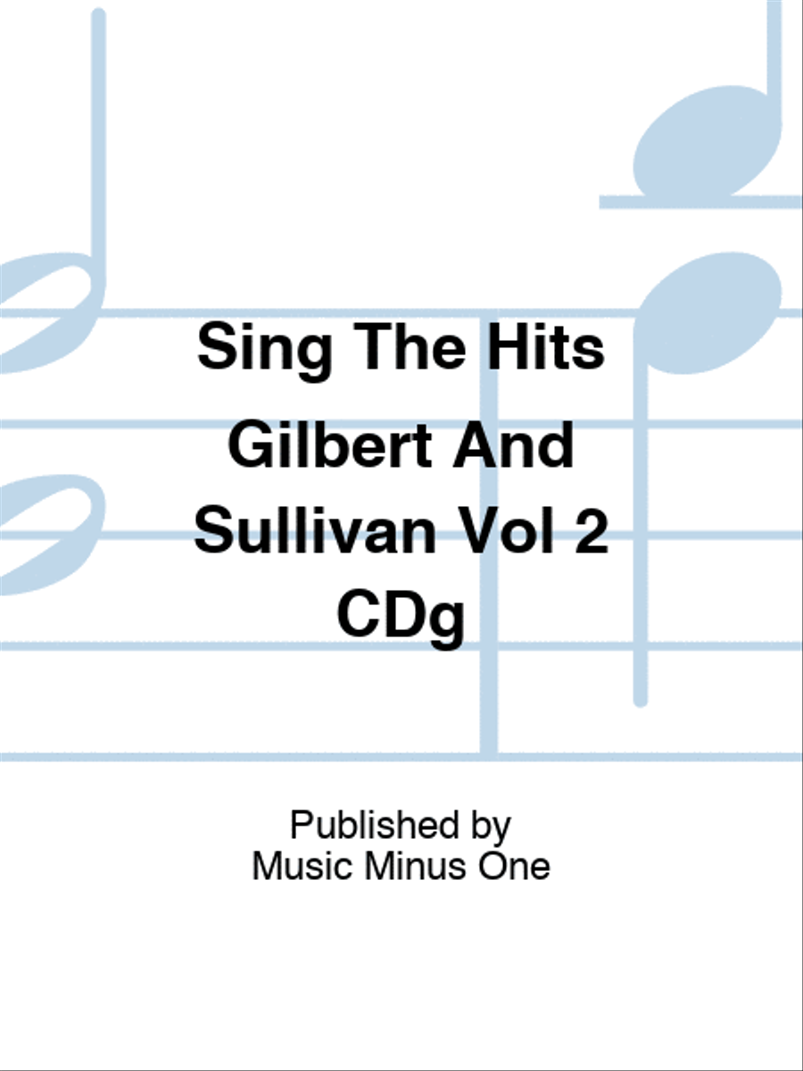 Sing The Hits Gilbert And Sullivan Vol 2 CDg Play Along scores gallery preview page 1
