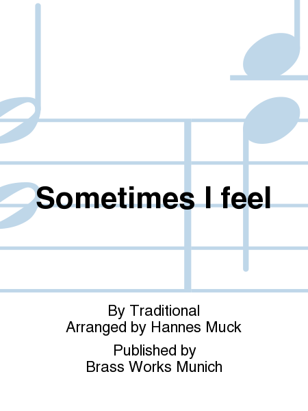Sometimes I feel