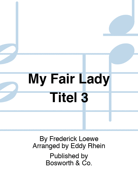My Fair Lady Titel 3