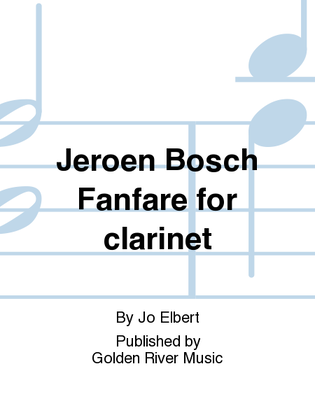 Jeroen Bosch Fanfare for clarinet