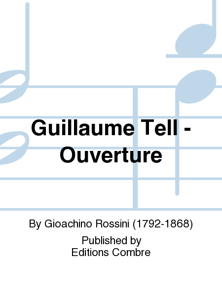 Guillaume Tell - Ouverture