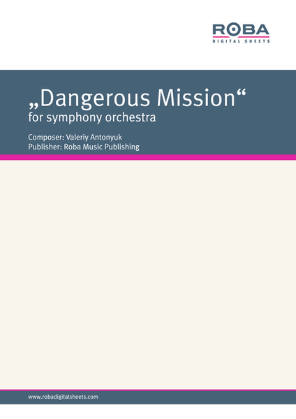 "Dangerous Mission" for symphony orchestra