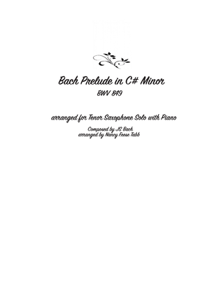 Book cover for Bach Prelude in C# Minor (BWV 849) arranged for Tenor Saxophone Solo with Piano Accompaniment