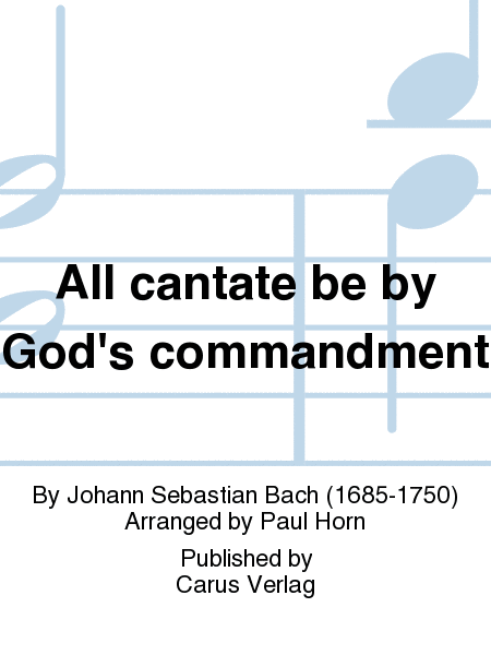 All cantate be by God