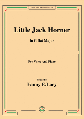 Fanny E.Lacy-Little Jack Horner,in G flat Major,for Voice and Piano