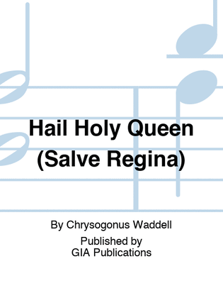 Hail Holy Queen (Salve Regina)