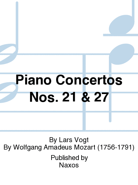 Piano Concertos Nos. 21 & 27