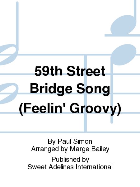 59th Street Bridge Song (Feelin' Groovy)